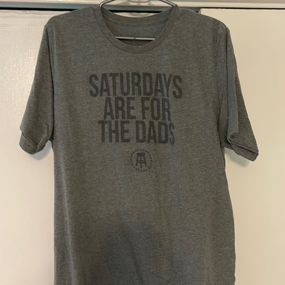 Saturday’s Are For The Dad’s Tee Shirt